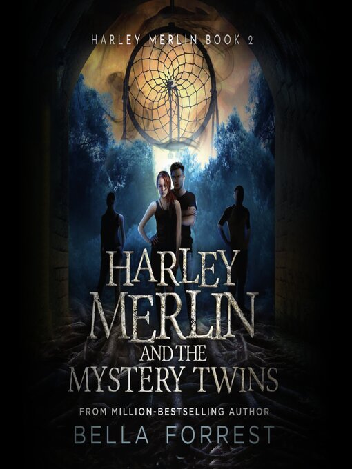 Title details for Harley Merlin and the Mystery Twins by Bella Forrest - Available